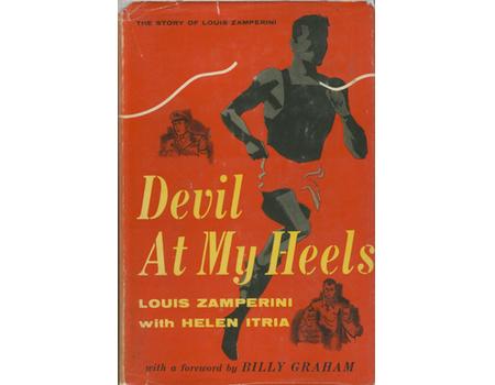 DEVIL AT MY HEELS - THE STORY OF LOUIS ZAMPERINI