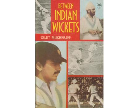 BETWEEN INDIAN WICKETS