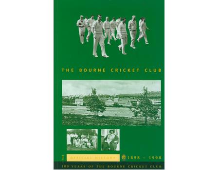 THE BOURNE CRICKET CLUB 1898-1998