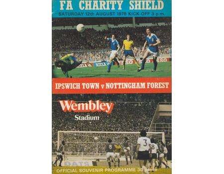 IPSWICH TOWN V NOTTINGHAM FOREST 1978 (CHARITY SHIELD) FOOTBALL PROGRAMME
