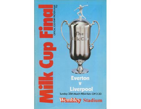 EVERTON V LIVERPOOL 1984 (MILK CUP FINAL) FOOTBALL PROGRAMME