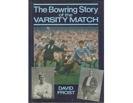 THE BOWRING STORY OF THE VARSITY MATCH