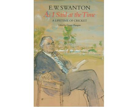 AS I SAID AT THE TIME: A LIFETIME OF CRICKET