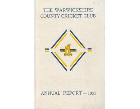 WARWICKSHIRE COUNTY CRICKET CLUB ANNUAL REPORT 1955
