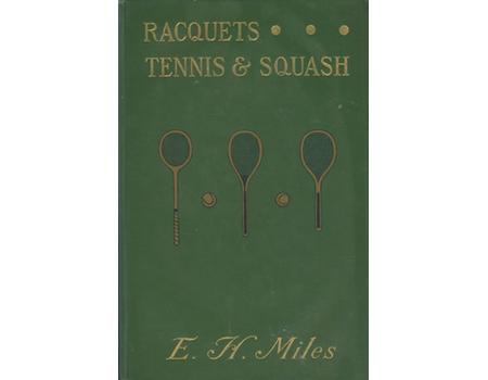 RACQUETS, TENNIS, AND SQUASH