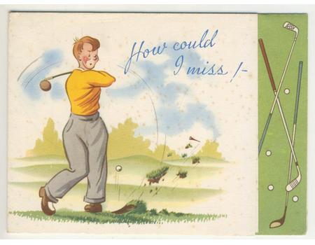 GOLF BIRTHDAY CARD - "HOW COULD I MISS!"