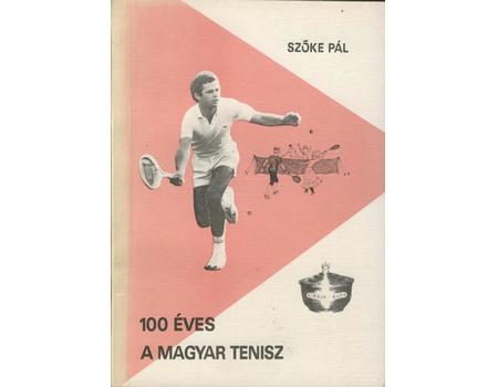 100 EVES A MAGYAR TENISZ
