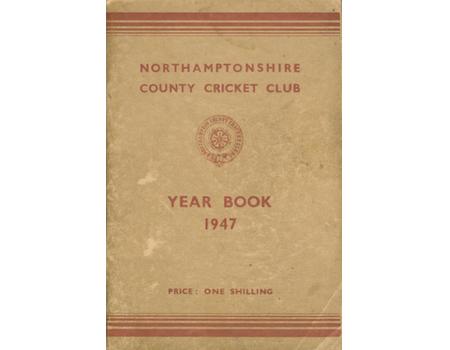 NORTHAMPTONSHIRE COUNTY CRICKET CLUB 1947 YEAR BOOK