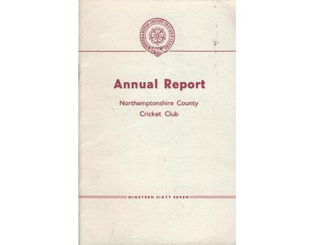 NORTHAMPTONSHIRE COUNTY CRICKET CLUB 1967 ANNUAL REPORT