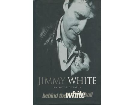 BEHIND THE WHITE BALL - MY AUTOBIOGRAPHY