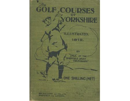 THE GOLF COURSES OF YORKSHIRE - ILLUSTRATED