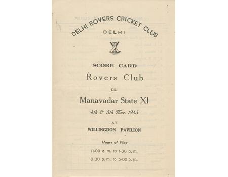 DELHI ROVERS CRICKET CLUB V MANAVADAR STATE XI 1945 CRICKET SCORECARD