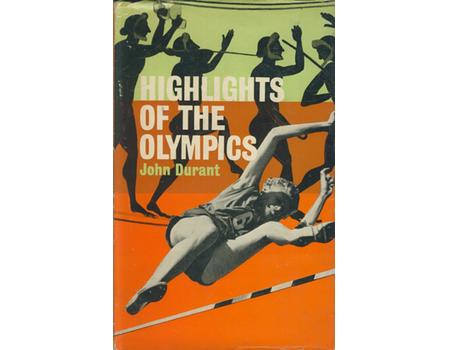 HIGHLIGHTS OF THE OLYMPICS - FROM ANCIENT TIMES TO THE PRESENT