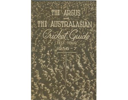 "THE ARGUS" AND "THE AUSTRALIAN" CRICKET GUIDE FOR THE 1936-37 TEST TOUR