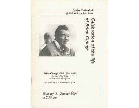 BRIAN CLOUGH 2004 - CELEBRATION OF HIS LIFE