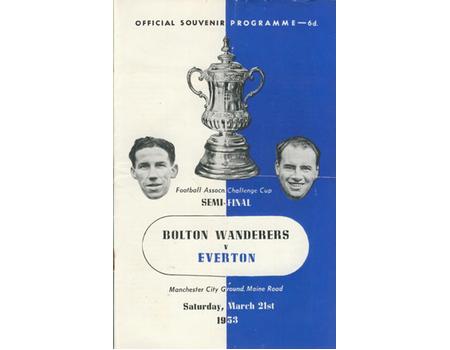 BOLTON WANDERERS V EVERTON 1953 F.A. CUP SEMI-FINAL FOOTBALL PROGRAMME