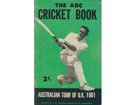 ABC CRICKET BOOK: AUSTRALIAN TOUR OF ENGLAND 1961