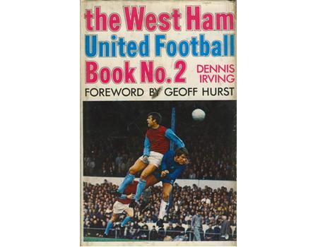 THE WEST HAM UNITED FOOTBALL BOOK NO. 2 (SIGNED BY FULL WEST HAM TEAM - MOORE, HURST ETC.)
