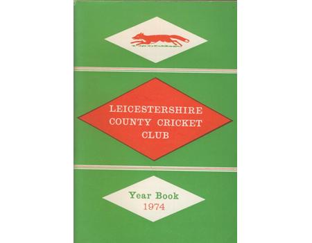 LEICESTERSHIRE COUNTY CRICKET CLUB 1974 YEAR BOOK