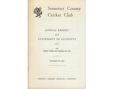 SOMERSET COUNTY CRICKET CLUB ANNUAL REPORT AND STATEMENT OF ACCOUNTS 1971