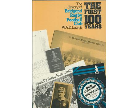 BRIDGEND RUGBY FOOTBALL CLUB - THE FIRST 100 YEARS 1878-1979