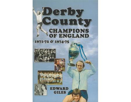 DERBY COUNTY: CHAMPIONS OF ENGLAND 1971-72 & 1974-75