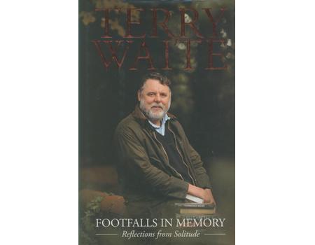 FOOTFALLS IN MEMORY - REFLECTIONS FROM SOLITUDE