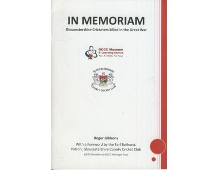 IN MEMORIAM - GLOUCESTERSHIRE CRICKETERS KILLED IN THE GREAT WAR