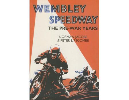 WEMBLEY SPEEDWAY - THE PRE-WAR YEARS