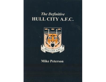 THE DEFINITIVE HULL CITY A.F.C. A STATISTICAL HISTORY TO 1999