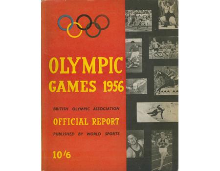 BRITISH OLYMPIC ASSOCIATION OFFICIAL REPORT - MELBOURNE 1956