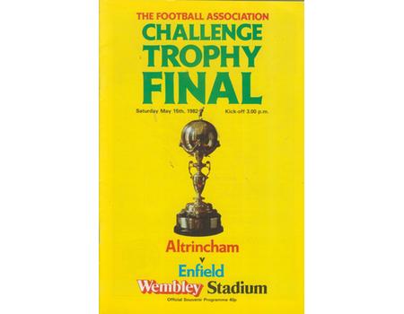 ALTRINCHAM V ENFIELD 1982 (F.A. CHALLENGE TROPHY FINAL) FOOTBALL PROGRAMME