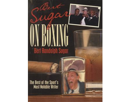 BERT SUGAR ON BOXING - THE BEST OF THE SPORT