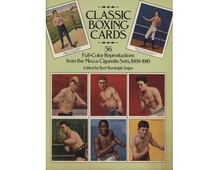 CLASSIC BOXING CARDS - 56 FULL-COLOR REPRODUCTIONS FROM THE MECCA CIGARETTE SETS 1909-1910