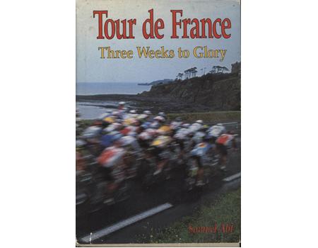 TOUR DE FRANCE - THREE WEEKS TO GLORY
