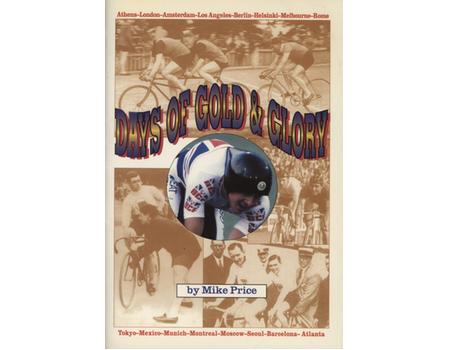 DAYS OF GOLD & GLORY - THE BRITISH IN A CENTURY OF OLYMPIC CYCLING
