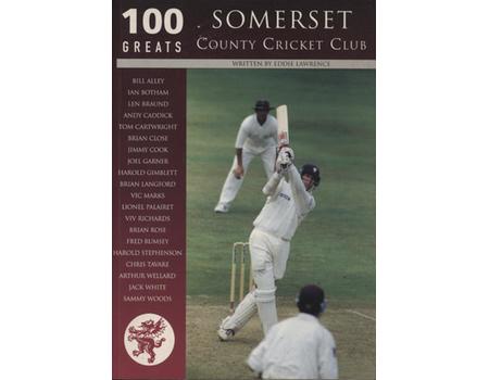 100 GREATS - SOMERSET CRICKET CLUB
