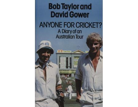 ANYONE FOR CRICKET? A DIARY OF AN AUSTRALIAN TOUR