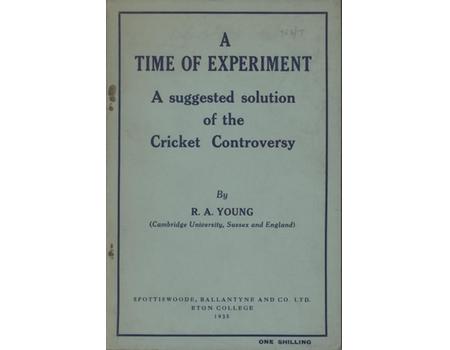 A TIME OF EXPERIMENT - A SUGGESTED SOLUTION OF THE CRICKET CONTROVERSY