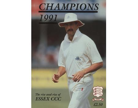 CHAMPIONS 1991 - THE RISE AND RISE OF ESSEX CCC