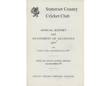SOMERSET COUNTY CRICKET CLUB ANNUAL REPORT AND STATEMENT OF ACCOUNTS 1977