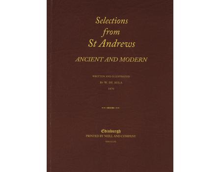 SELECTIONS FROM ST ANDREWS ANCIENT AND MODERN