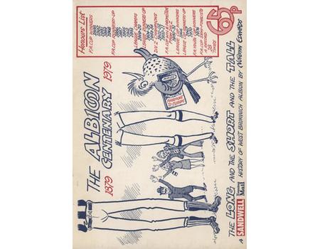 THE ALBION CENTENARY 1879-1979 - THE LONG AND THE SHORT AND THE TALL: A SANDWELL EVENING MAIL HISTORY OF WEST BROMWICH ALBION