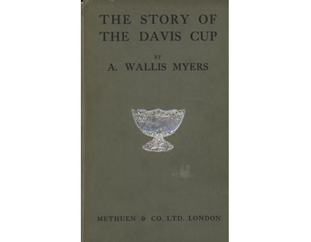 THE STORY OF THE DAVIS CUP (THE INTERNATIONAL LAWN TENNIS CHAMPIONSHIP)