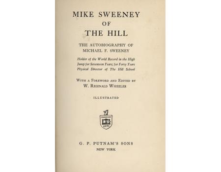 MIKE SWEENEY OF THE HILL - THE AUTOBIOGRAPHY OF MICHAEL F. SWEENEY
