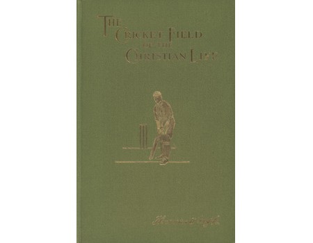 THE CRICKET FIELD OF THE CHRISTIAN LIFE