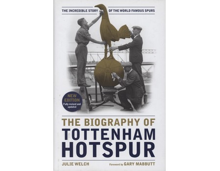 THE BIOGRAPHY OF TOTTENHAM HOTSPUR
