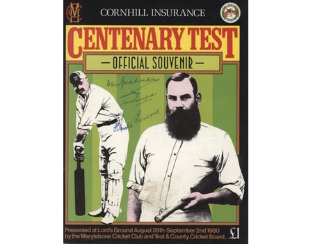 ENGLAND V AUSTRALIA (LORDS) 1980 CENTENARY TEST CRICKET PROGRAMME - SIGNED BY BRADMAN, LARWOOD & PONSFORD