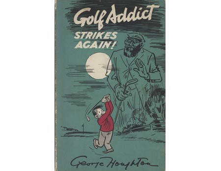 GOLF ADDICT STRIKES AGAIN