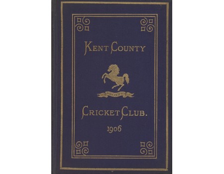 KENT COUNTY CRICKET CLUB 1906 [BLUE BOOK]